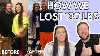 COUPLE WEIGHT LOSS TRANSFORMATION | How We Lost 130 Pounds in 9 Months! | Our Weight Loss Journey