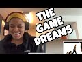 THE GAME “ DREAMS “ REACTION