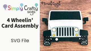 4 Wheelin' Card Assembly - Car Card SVG File