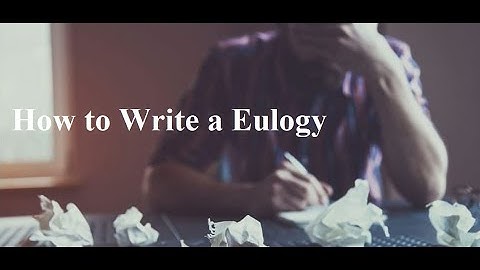 5 Easy Options for How to Write a Eulogy