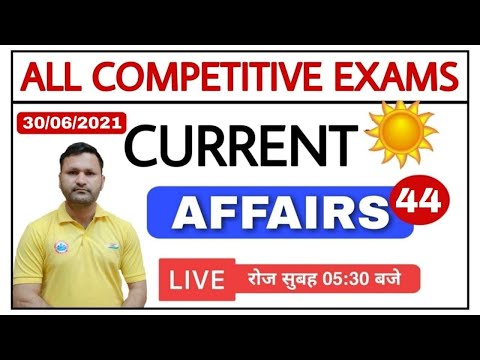 30 JUNE CURRENT AFFAIRS | CURRENT AFFAIRS TODAY  Class #44 | CURRENT AFFAIRS