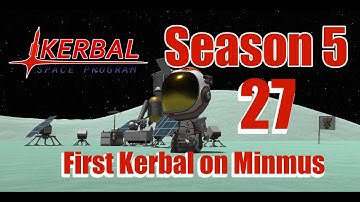 First Kerbal on Minmus [27] Kerbal Space Program Season 5