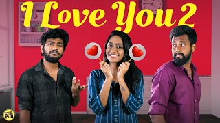 I Love You 2 | Random Video | Ft Midhun , Teja , Harshath Khan & Monisha | Unakkennapaa