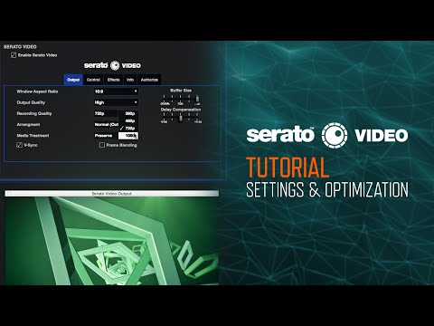 Serato Video (Tutorial): Settings & Optimizing Performance