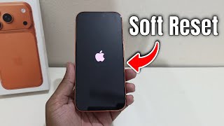 iphone 17 pro/pro max: How to force/soft restart iPhone