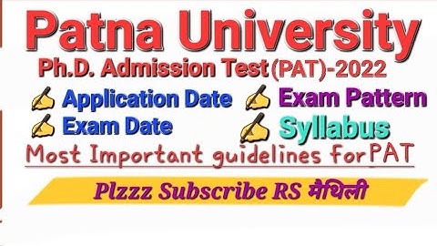 Ph.D. Admission Test (PAT)-2022 in Patna University l notice l guidelines l PAT l RS मैथिली