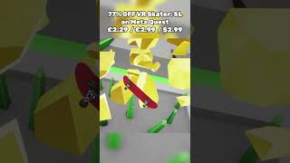VR Skater SL is 77% off on Meta Quest!
VR Skater SL is 77% off on Meta Quest! VR Skater SL is 77% off on Meta Quest!