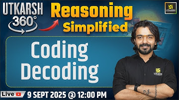 Coding Decoding | Reasoning Simplified | Utkarsh 360 Series #10 | Akshay Sir