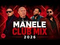 Manele Club Remix 2026 ❌ Manele Remix 2026 ❌ Manele Noi 2026