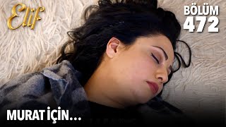 Senin Yüzünden Ayla Öldü Elif 472. 