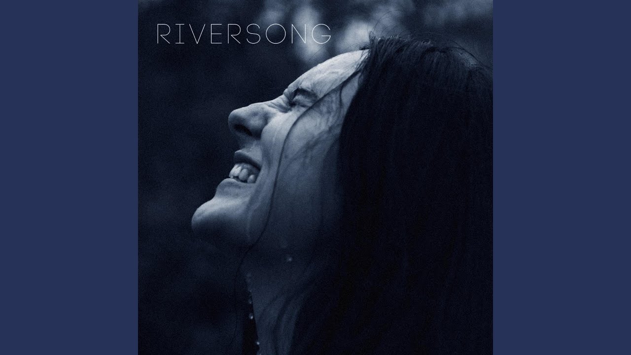 Watch Riversong on YouTube Watch Riversong on YouTube
