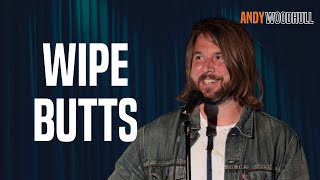 Wiping Butts | Andy Woodhull Stand Up Comedy