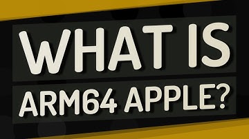 What is ARM64 Apple?