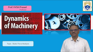 Static Force Analysis by Dr. VVSH Prasad