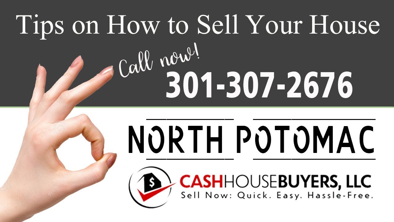 Tips Sell House Fast North Potomac | Call 301 307 2676 | We Buy Houses