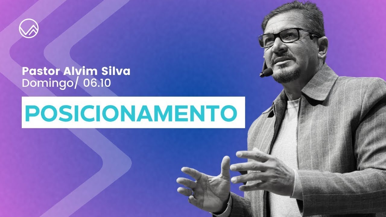 Posicionamento || Pr. Alvim || 06/10/2024 - YouTube