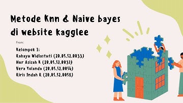 Mengimplementasikan Algoritma  Naive Bayes dan KNN pada Website Kaggle