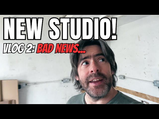 New Studio Journey - VLOG 2 - BAD News! class=