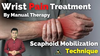 MANUAL THERAPY FOR THE WRIST PAIN: SCAPHOID MWM TECHNIQUE