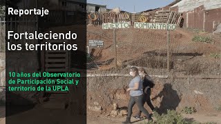 10 años del Observatorio de Participación Social y Territorio UPLA