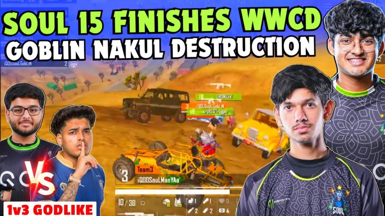 iQOOSouL 15 Finishes Intense WWCD SouL Goblin & Nakul Destruction 😳 ...