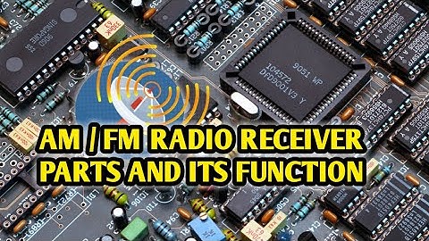 HOW RADIO RECEIVER WORKS | BASIC RADIO RECEIVER PARTS AND FUNCTION • AM AND FM RADIO