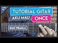 Tutorial Gitar (AKU MAU - ONCE) VERSI GAMPANG