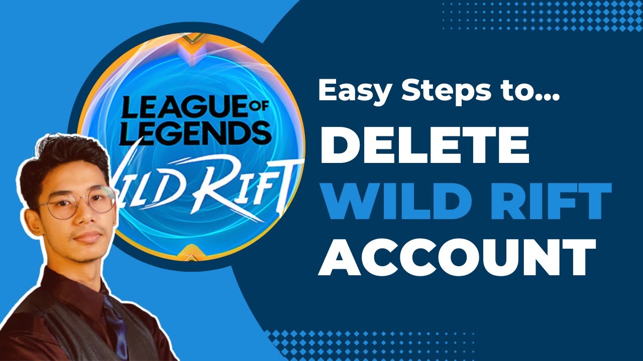 How to Delete Wild Rift Account ! - YouTube