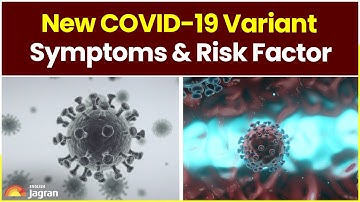 New COVID-19 Variant | Symptoms & Risk Factor | Jagran English News