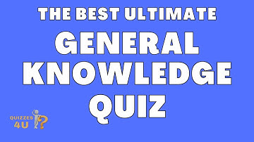 Can You Answer These General Knowledge Questions? | Ultimate Trivia Quiz Game