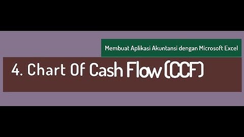 4. CCF - Tutorial membuat aplikasi akuntansi dengan Excel (SimAcc) dan Power Pivot