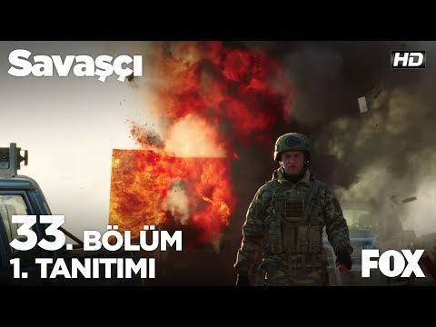 Savaşçı 33. Bölüm 1. Tanıtımı