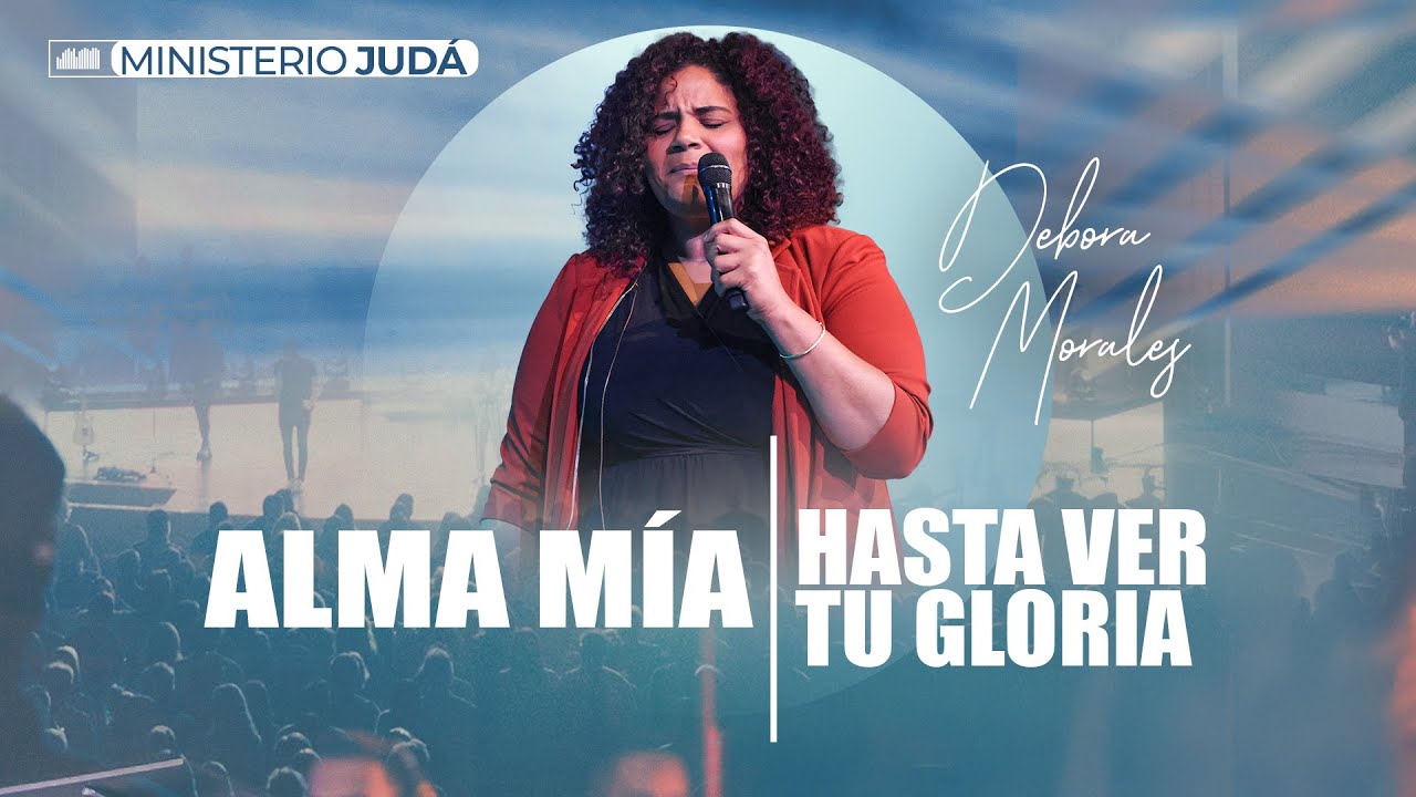 Alma Mía, Hasta Ver Tu Gloria (Cover) | Casa de Dios Para Las Naciones
