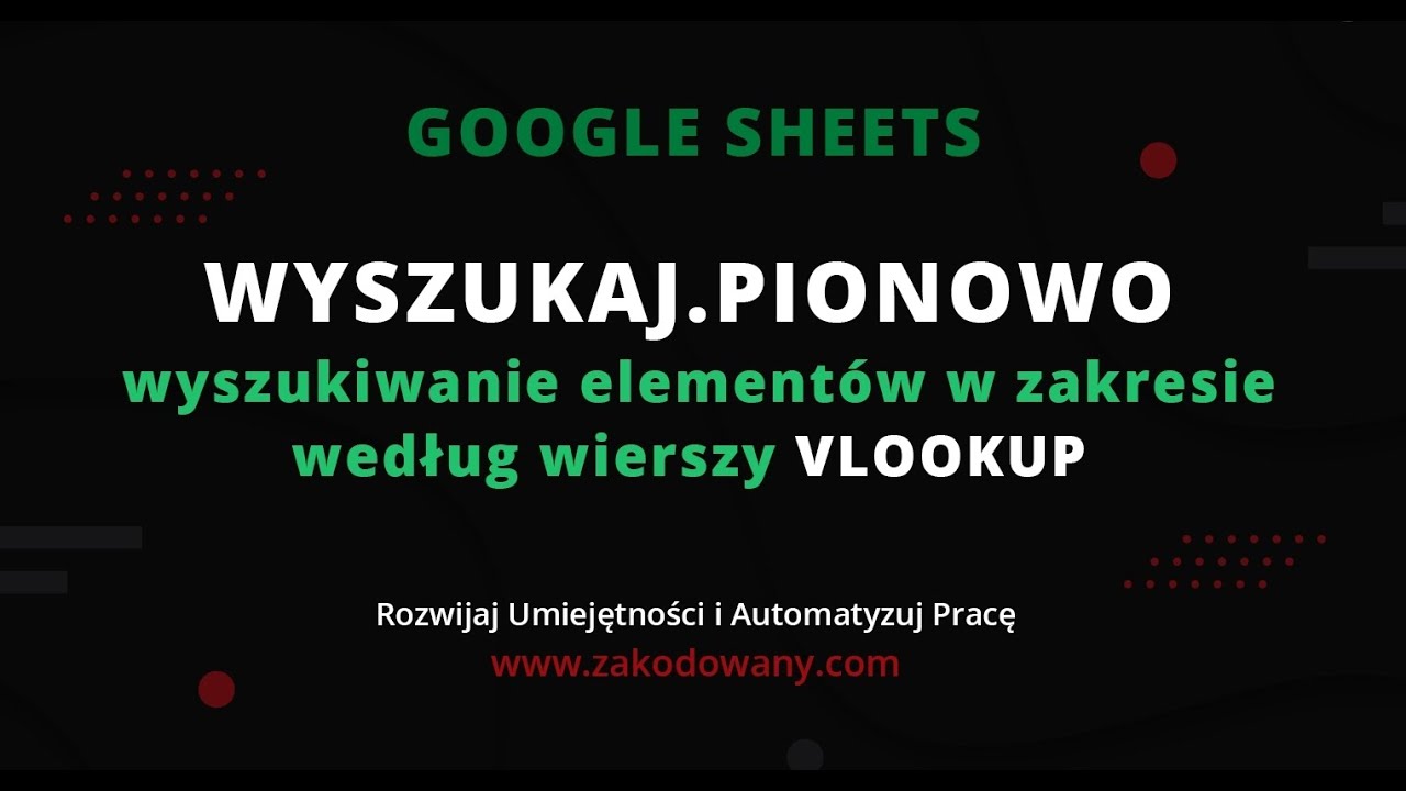 Jak działa funkcja wyszukaj.pionowo w arkuszu kalkulacyjnym Google Sheets, Excel przykłady