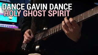 Dance Gavin Dance - Holy Ghost Spirit (Guitar Cover + Tabs)
