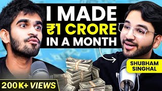 How He Made Rs. 1 Crore In 1 Month? Ft. Shubham Singhal | Kwk #91