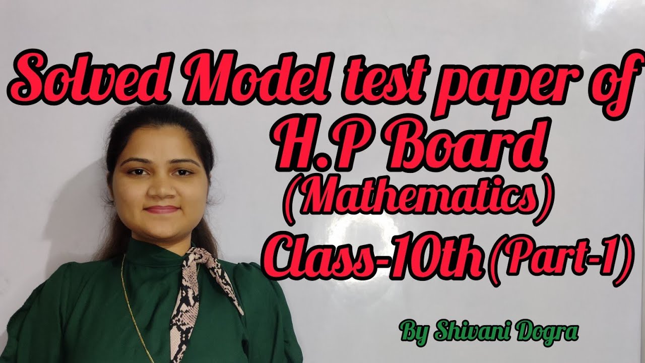 Solved Model test paper of class-10th Mathematics HP board (Part-1 ...
