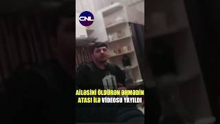 Thumbnail for Əhmədin atası ilə videosu yayıldı #cnltv