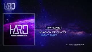 Invasion Of Chaos - Night Shift (Original Mix)