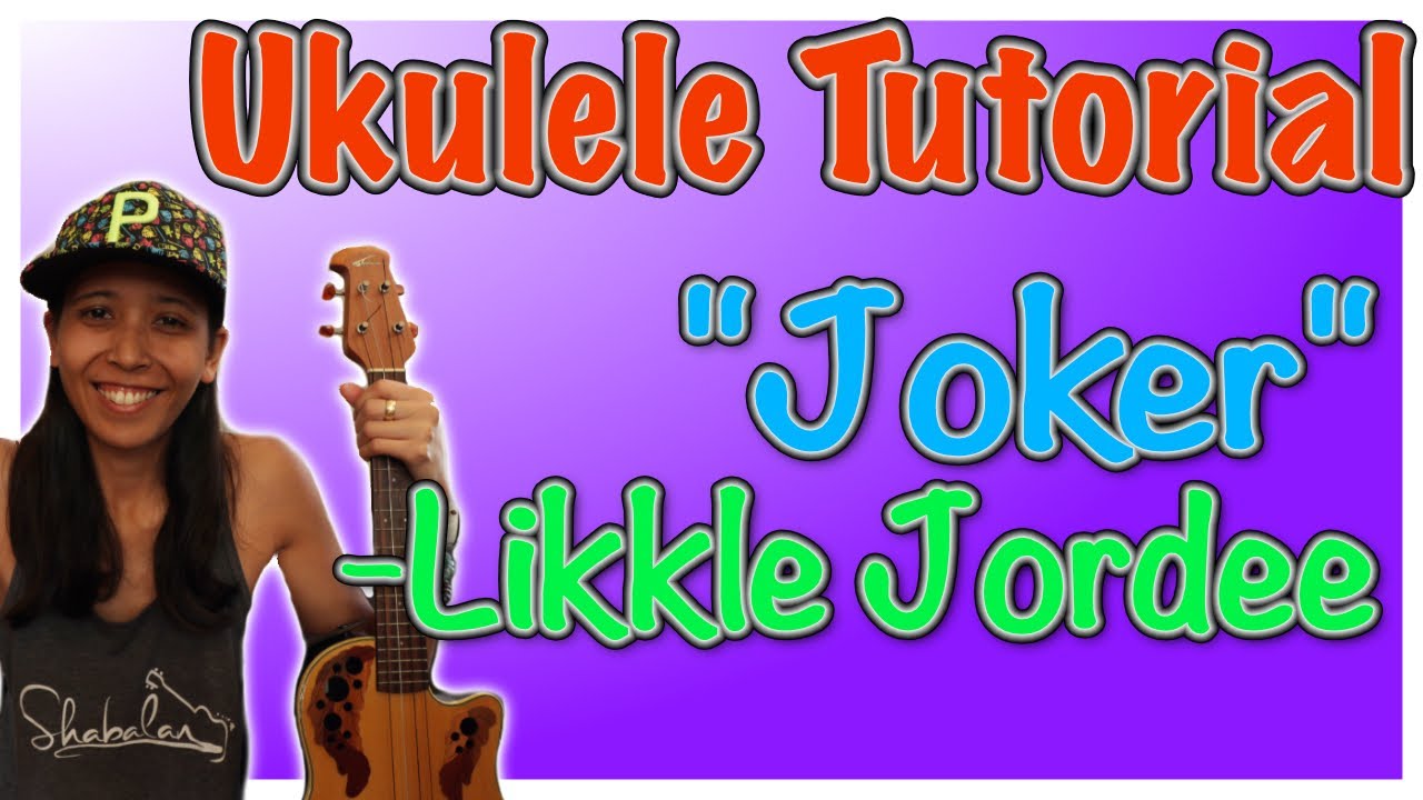 "Joker" Ukulele Tutorial - Likkle Jordee - Teach Me Tuesdays "Joker" Ukulele Tutorial - Likkle Jordee - Teach Me Tuesdays