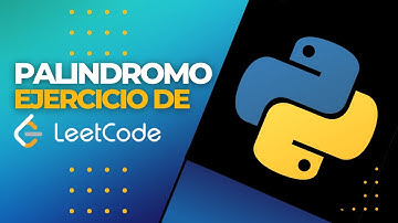 Palindromo en Python (2 min) - Resolviendo Ejercicio de LeetCode