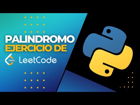 Palindromo en Python (2 min) - Resolviendo Ejercicio de LeetCode