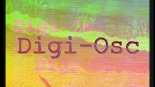 Digi-Osc - Out Now