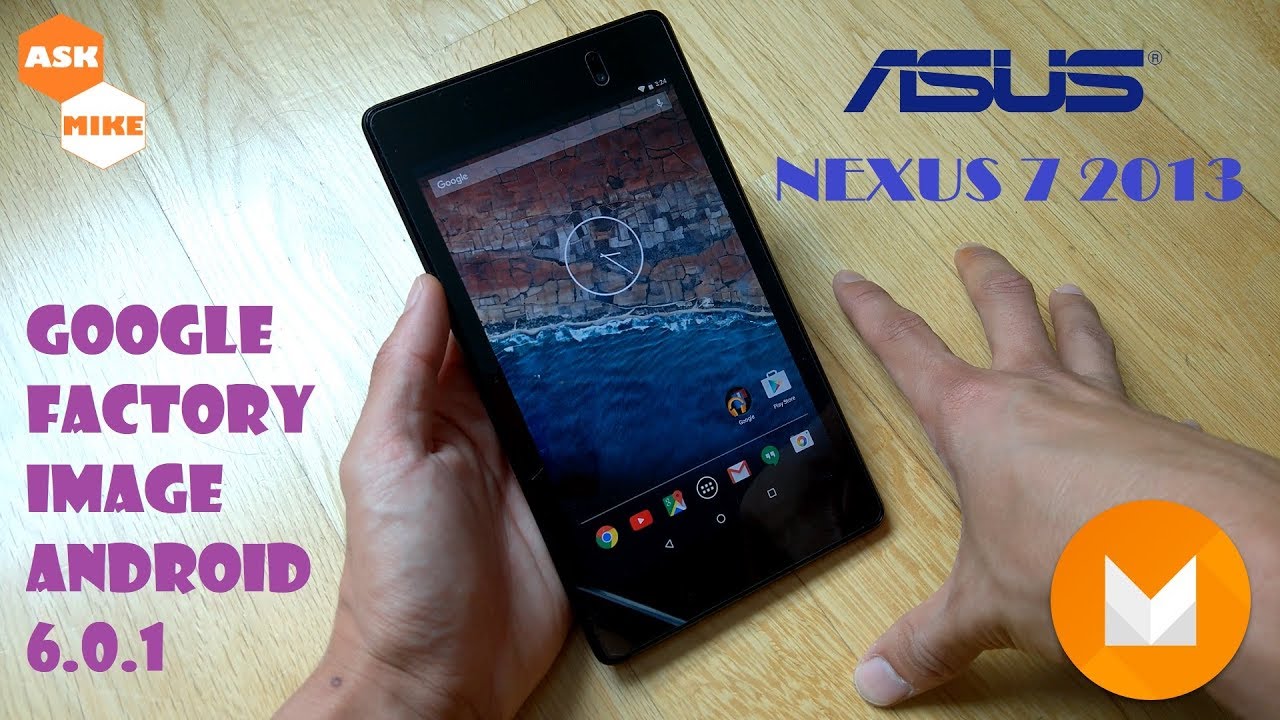 Google Asus Nexus 7 13 Flo Flash Google Factory Image Android 6 0 1 Youtube
