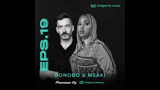 Episode 19: Bonobo & Msaki