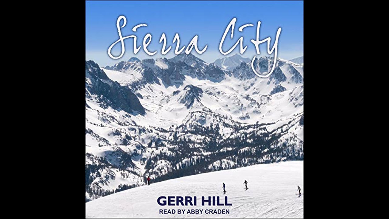 Sierra City by Gerri Hill | Full Audiobook