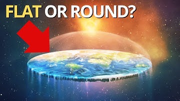 Is The Earth Flat Or Round?