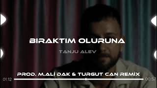 Turgut Can Remix & M.ali Dak - Bıraktım Oluruna (Tanju Alev)