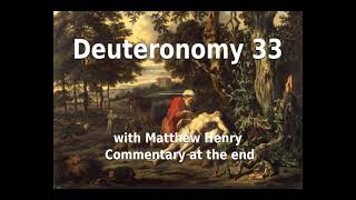 📖🕯 Holy Bible - Deuteronomy 33 with Matthew Henry Commentary at the end.