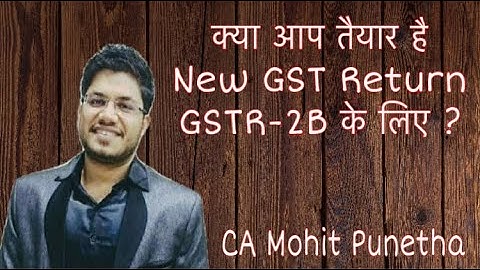 Are You Ready for the New Return, GSTR-2B?